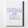 thumbnail image 1 of Football and Chill - 8" x 10" - Decorative Canvas Wall Art - White Edge - 5/8" Gallery Wrapped, 1 of 2