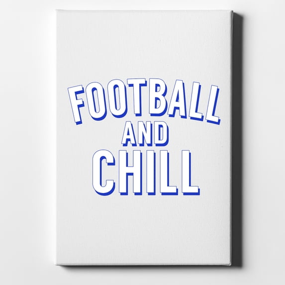 Football and Chill - 8" x 10" - Decorative Canvas Wall Art - White Edge - 5/8" Gallery Wrapped