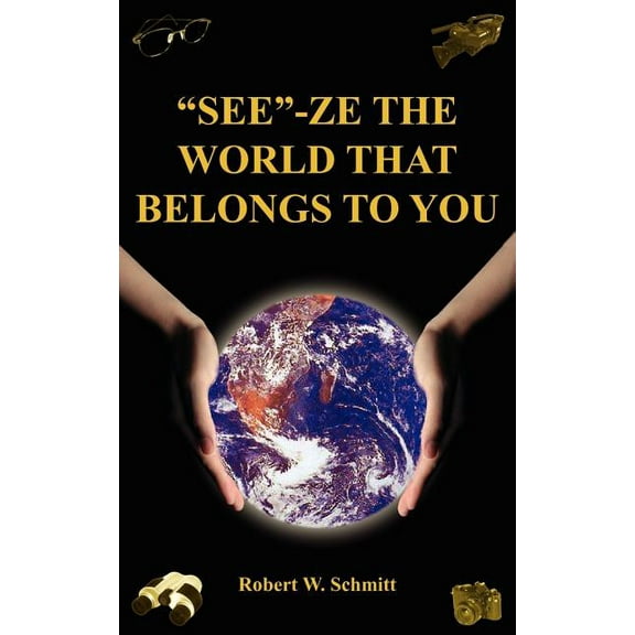 See-ze the World That Belongs to You : Travel