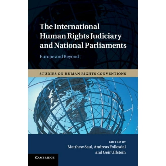 Studies on Human Rights Conventions The International Human Rights Judiciary and National Parliaments, Book 5, (Paperback)