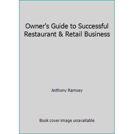 Owner's Guide to Successful Restaurant & Retail Business [Paperback - Used]