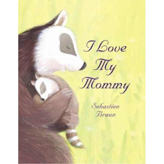 Pre-Owned I Love My Mommy (Hardcover) 0060543108 9780060543105