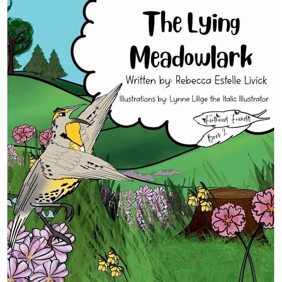 Feathered Friends The Lying Meadowlark, Book 2, (Hardcover)