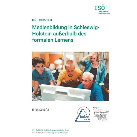 Medienbildung in Schleswig-Holstein außerhalb des formalen Lernens : ISÖ-Text 2018-3 (Paperback)