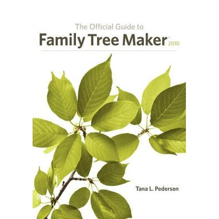 Official Guide to Family Tree Maker (2010) (Best Family Tree Maker For Mac)