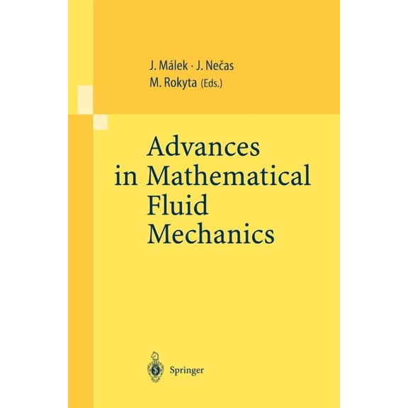 Advances in Mathematical Fluid Mechanics: Lecture Notes of the Sixth International School Mathematical Theory in Fluid M, (Paperback)