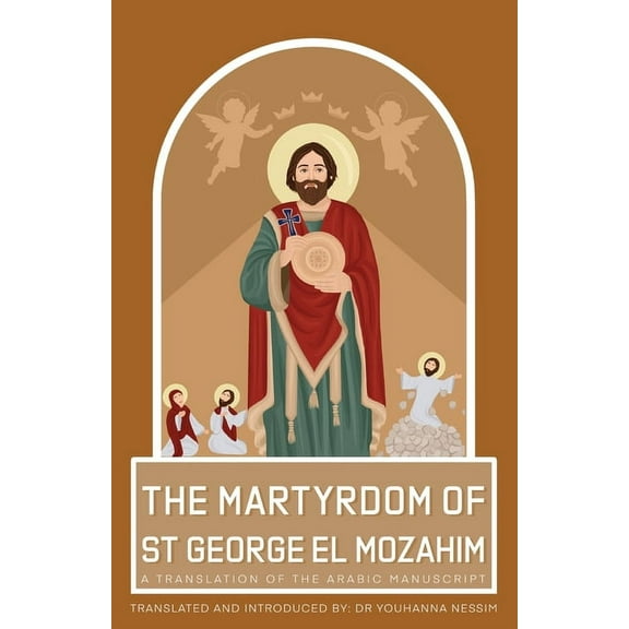 The Martyrdom of St George El Mozahim, (Paperback)