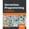 thumbnail image 1 of Pre-Owned Serverless Programming Cookbook (Paperback), 1 of 1