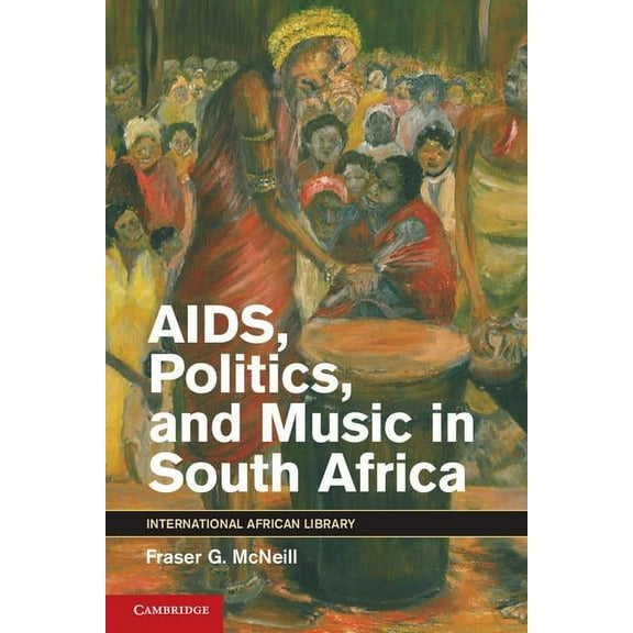International African Library Aids, Politics, and Music in South Africa, Book 42, (Hardcover)