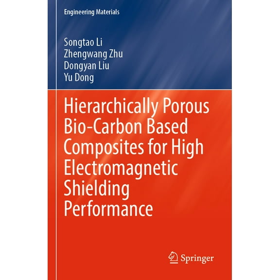 Engineering Materials Hierarchically Porous Bio-Carbon Based Composites for High Electromagnetic Shielding Performance, (Paperback)