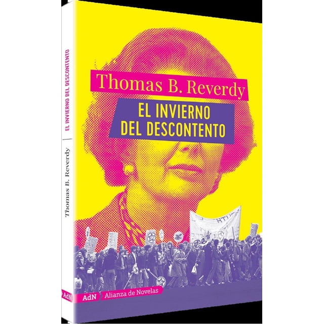 EL INVIERNO DEL DESCONTENTO ALIANZA DE NOVELAS THOMAS B. REVERDY