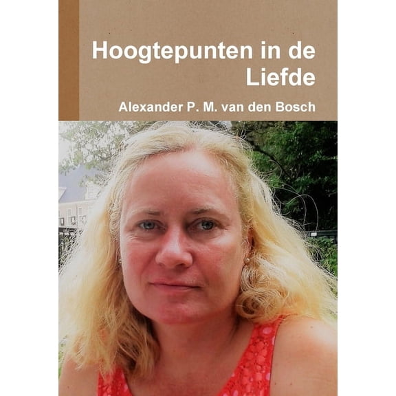 Hoogtepunten in de Liefde, (Paperback)