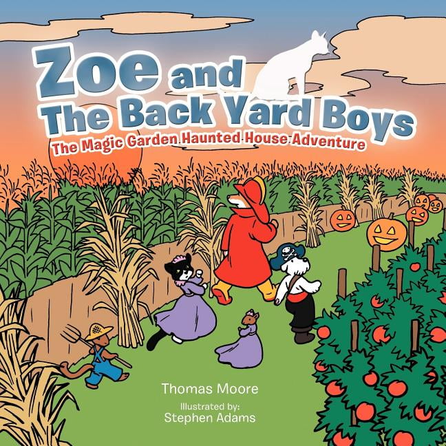 Zoe and The Back Yard Boys The Magic Garden Haunted House Adventure (Paperback) pic image