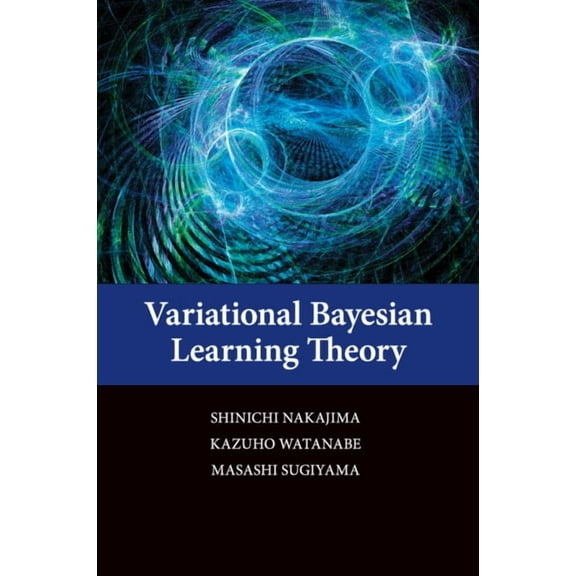 Variational Bayesian Learning Theory, (Paperback)