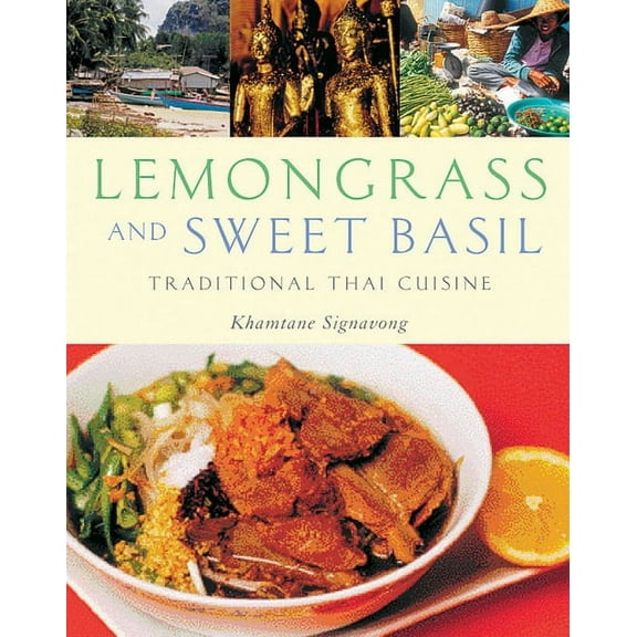 Lemongrass and Sweet Basil : Traditional Thai Cuisine (Paperback)