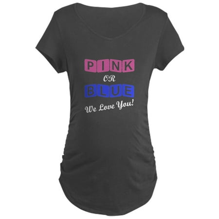 

CafePress - Pink Or Blue We Love You Maternity T Shirt - Maternity Dark T-Shirt