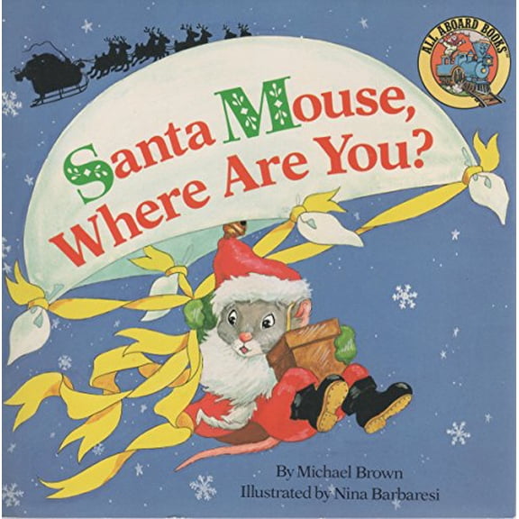 Pre-Owned Santa Mouse, Where Are You, All Aboard Books, by Michael Brown (Paperback), English