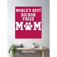 thumbnail image 2 of World'S Best Bichon Frise Mom Poster Wall Art, Modern Wall Decor, 24x36 UNFRAMED, 2 of 3