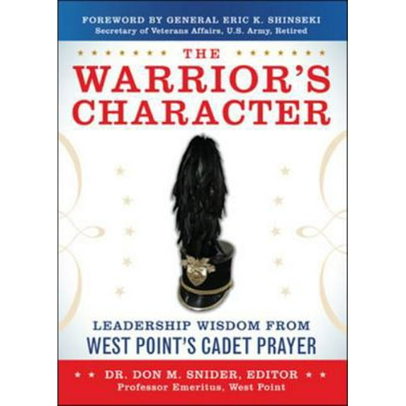 Pre-Owned The Warrior's Character: Leadership Wisdom from West Point's Cadet Prayer (Hardcover) 0071802614 9780071802611