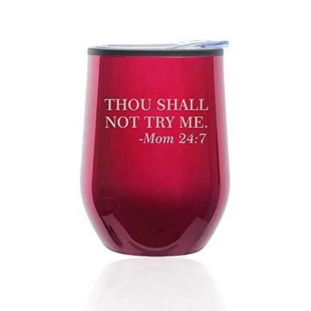 

Stemless Wine Tumbler Coffee Travel Mug Glass with Lid Thou Shall Not Try Me Funny Mom Mother Funny (Fuchsia)