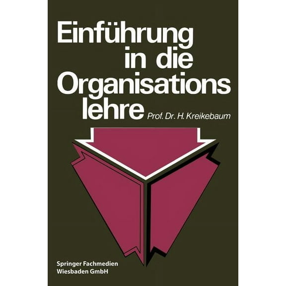 Einführung in Die Organisationslehre, (Paperback)