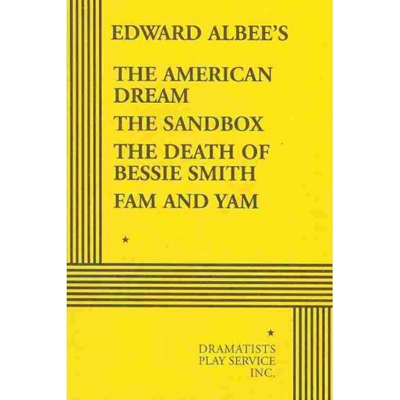 Pre-Owned Edward Albee's the American Dream: The Sandbox; The Death of Bessie Smith; Fam and Yam (Paperback) 0822223910 9780822223917