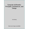 Computer Arithmetic: Principles, Architecture, and Design, Used [Hardcover]