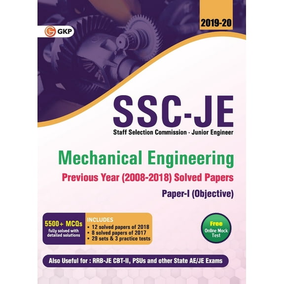 SSC JE Mechanical Engineering for Junior Engineers Previous Year Solved Papers (2008-18), 2018-19 for Paper I, (Paperback)