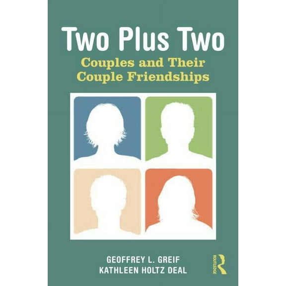 Two Plus Two: Couples and Their Couple Friendships, (Paperback)