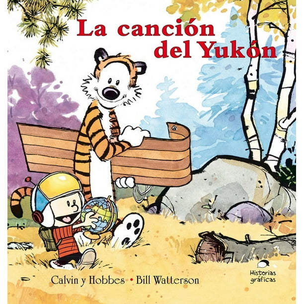 Libro La Cancion Del Yukon Tapa Blanda, Autor Bill Watterson, Editorial Oceano Travesia Oceano Travesia 9786077359142
