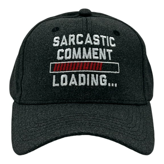 Sarcastic Comment Loading Hat  Funny Graphic Novelty Cap