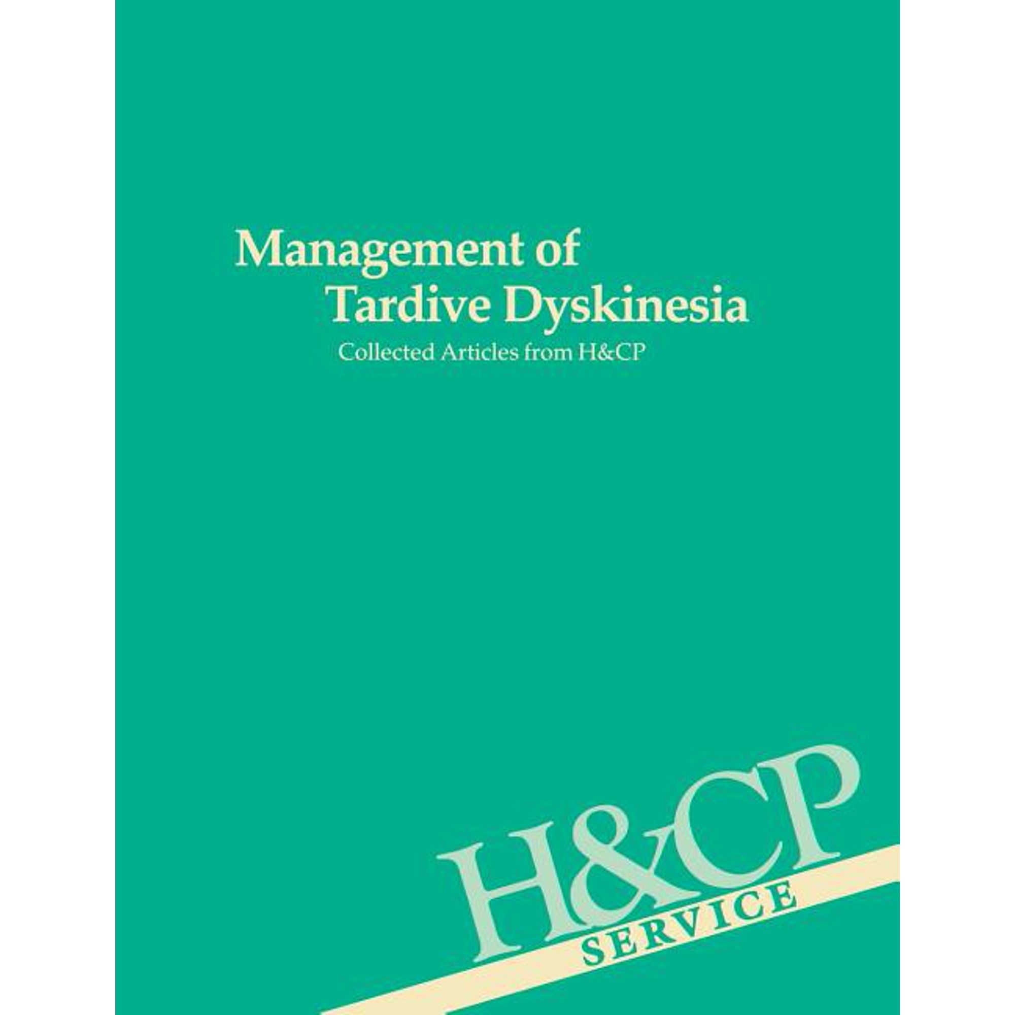 Management of Tardive Dyskinesia: Collected Articles from Hospital and Community Psychiatry (Paperback)