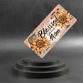 thumbnail image 6 of Blessed Mom with Sunflowers Front License Plate,Metal License Plate,Funny Standard Plates Personalized Novelty Decorative For Men/Women/Boys/Girls Car 6×12 Inch, 6 of 7