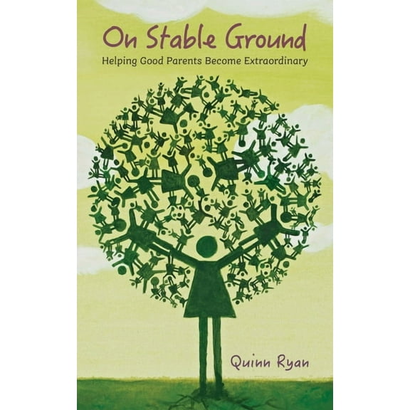 On Stable Ground: Helping Good Parents Become Extraordinary, (Paperback)