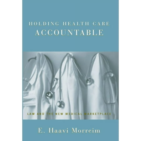 UPC: 9780195141320 | Holding Health Care Accountable: Law and the New Medical Marketplace (Hardcover)