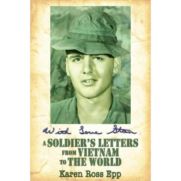 With Love Stan: A Soldier's Letters from Vietnam to the World, (Paperback)