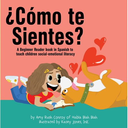 Â¿CÃ³mo Te Sientes?: A Beginner Reader Book in Spanish to Teach Children Social-Emotional Literacy, (Hardcover)