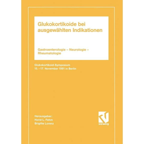 Glukokortikoide Bei AusgewÃ¤hlten Indikationen: Gastroenterologie -- Neurologie -- Rheumatologie. Glukokortikoid-Symposiu, (Paperback)