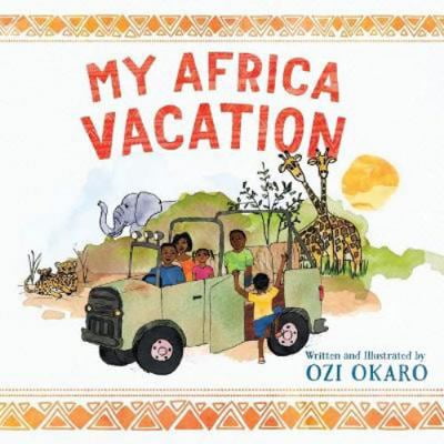 Pre-Owned My Africa Vacation (Paperback) 0997131802 9780997131802