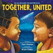 Together, United (an All Because You Matter Book), (Hardcover)