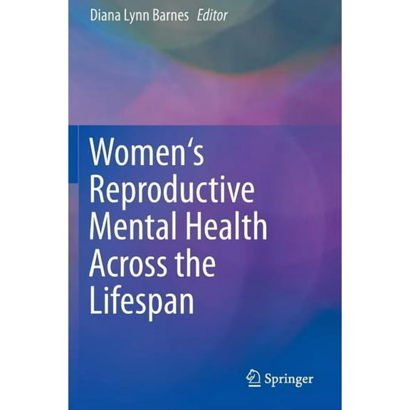 Women's Reproductive Mental Health Across the Lifespan, (Paperback)