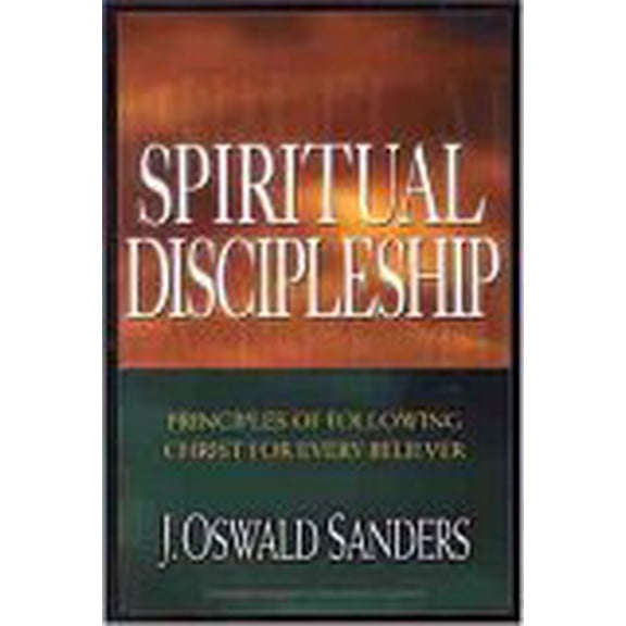 Pre-Owned Spiritual Discipleship (Paperback) by J Oswald Sanders