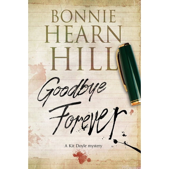 Goodbye Forever Bonnie Hearn Hill (Hardcover)