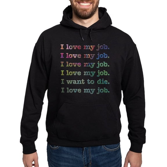 CafePress - I Love My Job Hoodie (Dark) - Pullover Hoodie, Classic, Comfortable Hooded Sweatshirt