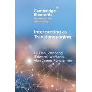 Elements in Translation and Interpreting Interpreting as Translanguaging, (Paperback)