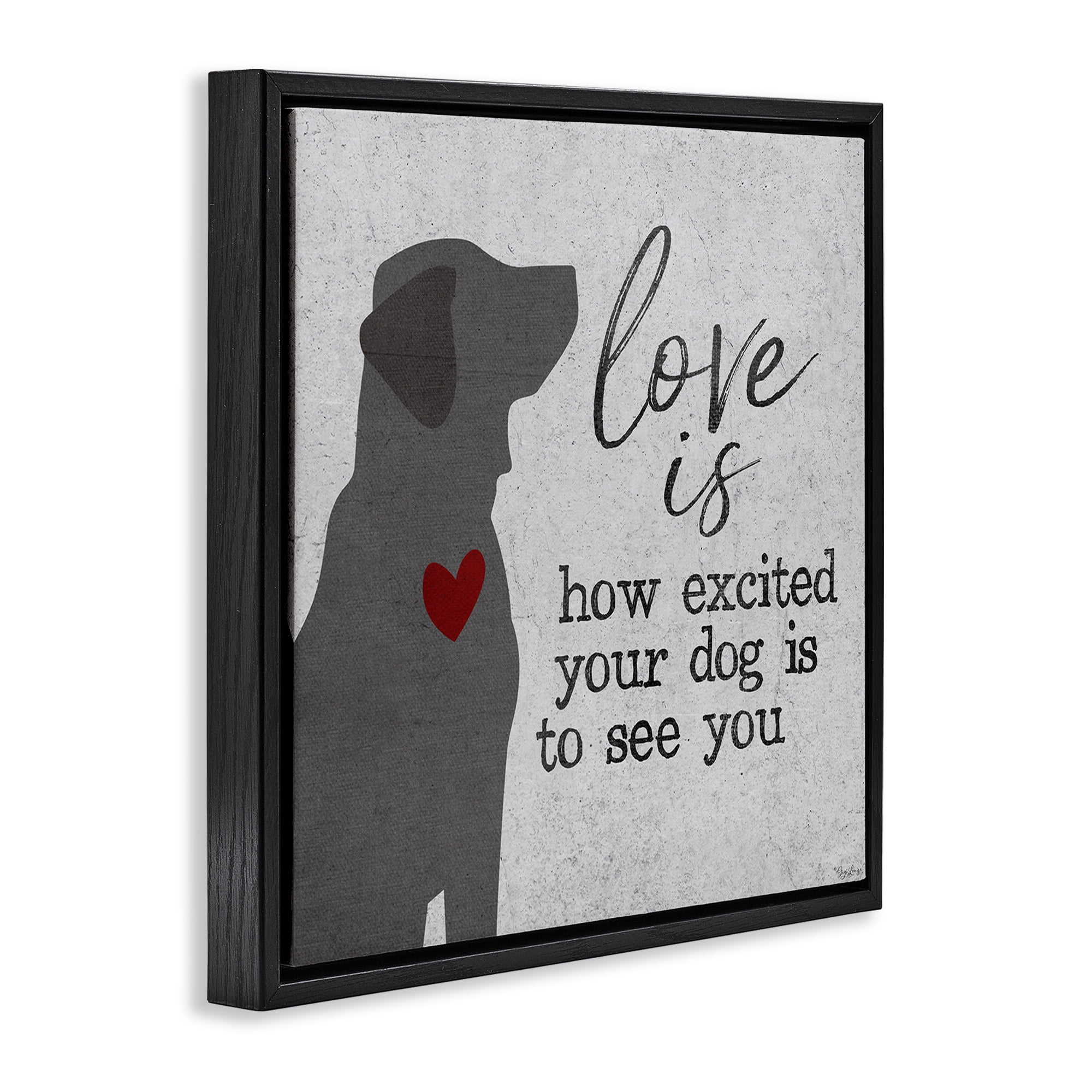 Stupell Industries Love Is Excited Dog Pet Phrase Typography Painting Black Floater Framed Canvas Art Print Wall Art, 18 x 18