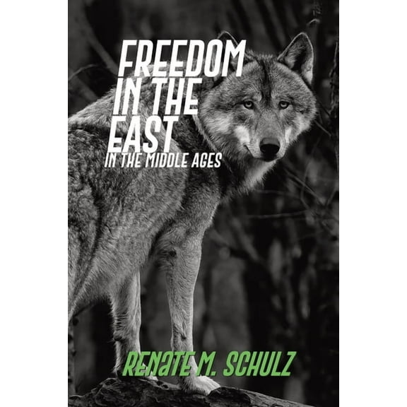 Freedom in the East: In the Middle Ages, (Paperback)