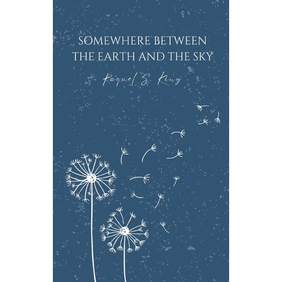 Somewhere Between The Earth And The Sky, (Paperback)