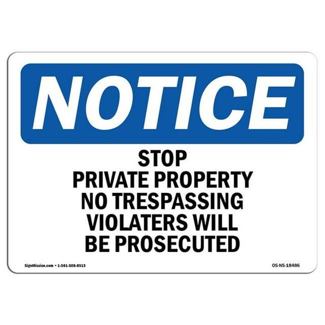 SignMission OS-NS-A-1218-L-18486 12 x 18 in. OSHA Notice Sign - Stop Private Property No Trespassing Violators