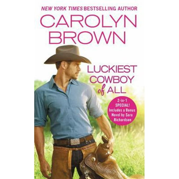 Pre-Owned Luckiest Cowboy of All: Two Full Books for the Price of One (Mass Market Paperback) 1455597503 9781455597505